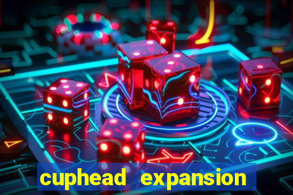 cuphead expansion 1.3 download